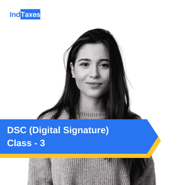 Digital Signature Certificate Class - 3 | DSC Class - 3 by Indtaxes